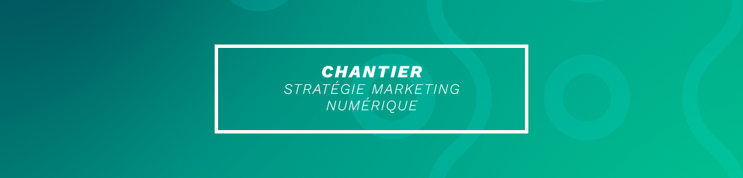 Chantier-Marketing-Numerique.png
