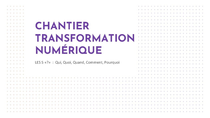 Présentation Chantier transformation numérique - 13 avril 2022