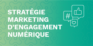 stratégie marketing d'engagement numérique