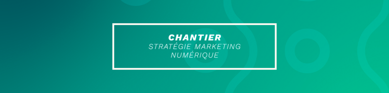 Fichier:Chantier-Marketing-Numerique.png